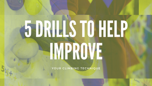 5 Drills to Help Improve Your Climbing Technique